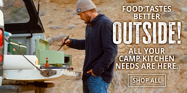 Food Tastes Better Outside  Shop Camp Kitchen Gear Now