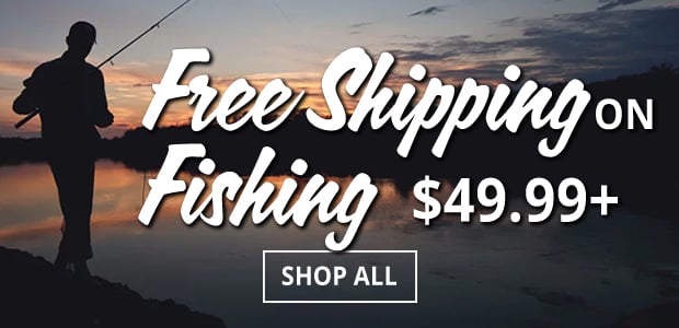 Free Shipping on Fishing Orders $49.99+  No Promo Code Required