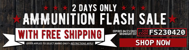 Ammo Flash Sale with Free Shipping  Use Code FS230420  Restrictions Apply