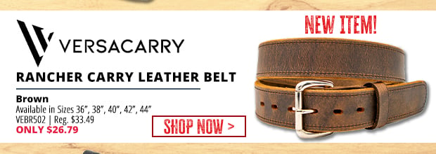  ' VERSACARRY RANCHER CARRY LEATHER BELT Brown Available in Sizes 36", 38", 407, 47", 47 VEBRS02 Reg. $33.49 