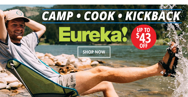 Camp, Cook, Kickback with Eureka up to $43 Off