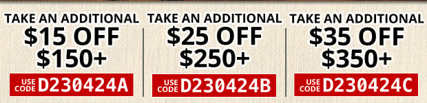 TAKE AN ADDITIONAL TAKE AN ADDITIONAL TAKE AN ADDITIONAL $15 OFF $25 OFF $35 OFF $150 $250 $350 
