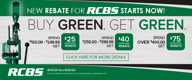 RCBS Buy Green Get Green Rebate Starts Now! Click Here for More Details.
