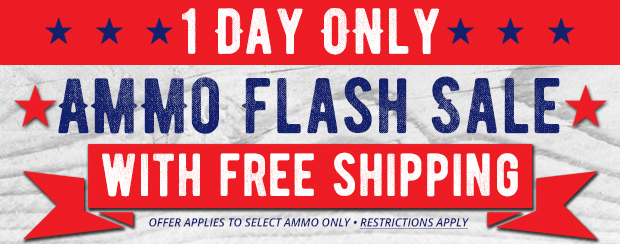 One Day Only! Ammo Flash Sale with Free Shipping  Restrictions Apply