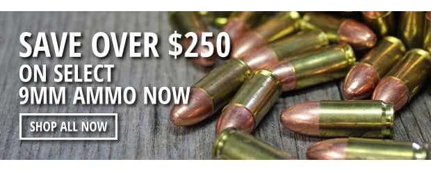 Save Over $250 on Select 9mm Ammo