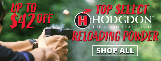 Up to $42 Off Top Select Hodgdon Reloading Powder