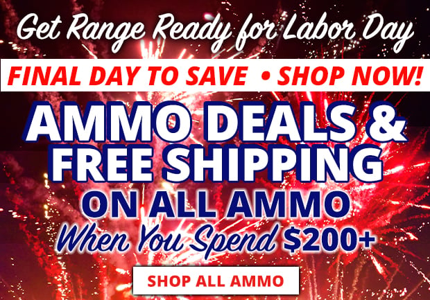 Final Day to Save on Ammo Deals with Free Shipping When You Spend $200+ • Restrictions Apply • Use Code FS240819