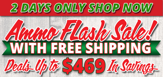 Ammo Flash Sale with Free Shipping!