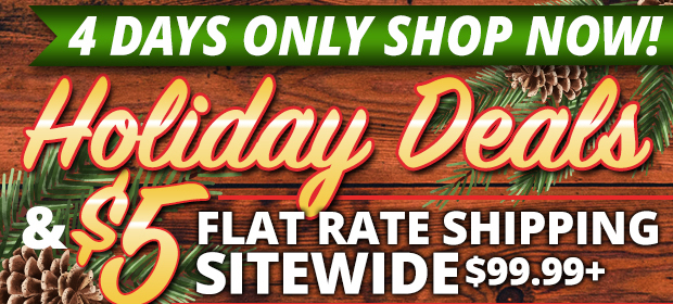 Holiday Deals & $5 Flat Rate Shipping on Orders of $99.99+