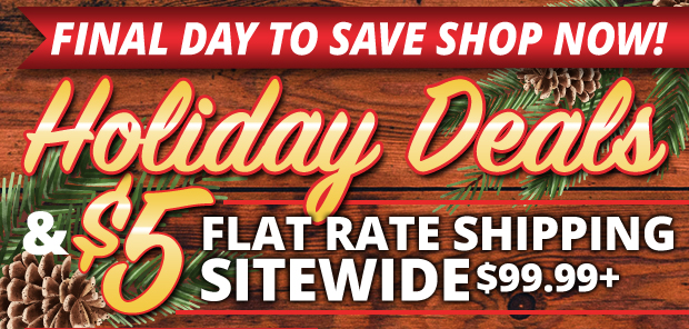 Final Day for $5 Flat Rate Shipping on $99.99+