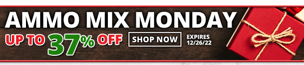 Ammo Mix Monday up to 37% Off