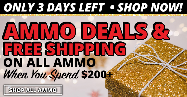 Only 3 Days Left for Ammo Deals & Free Shipping on All Ammo When You Spend $200+