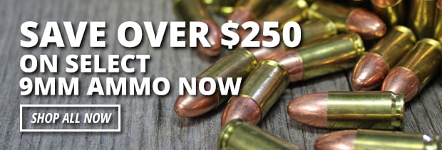 Save Over $250 on Select 9MM Ammo Now!