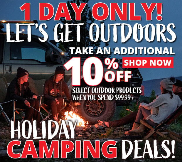 1 Day Only Take An Additional 10% Off Select Outdoor Products When You Spend $99.99+  Use Code P231216  Restrictions Apply