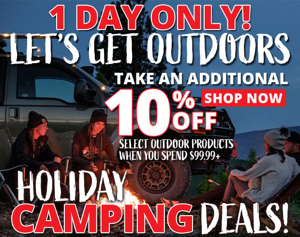 1 Day Only Take An Additional 10% Off Select Outdoor Products When You Spend $99.99+  Use Code P231216  Restrictions Apply