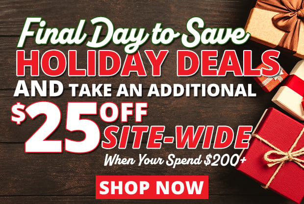 Final Day for $25 Off Site-Wide When You Spend $200+ Use Code D231218 Restrictions Apply