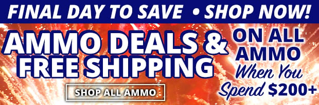 Final Day for Free Shipping on All Ammo When You Spend $200+ Use Code FS231226 Restrictions Apply