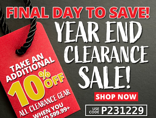 Year End Clearance Sale with an Additional 10% Off on Clearance Gear When You Spend $99.99+ Use Code P231229 Restrctions Apply