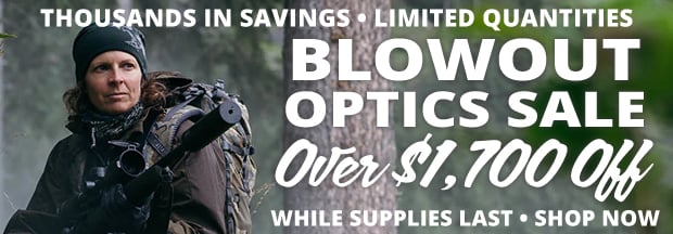 Over $1,700 Off in Our Blowout Optics Sale While Supplies Last