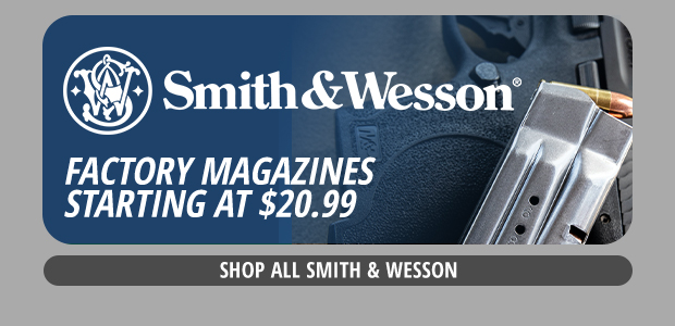 Shop All Smith & Wesson Mags - Starting at $20.99
