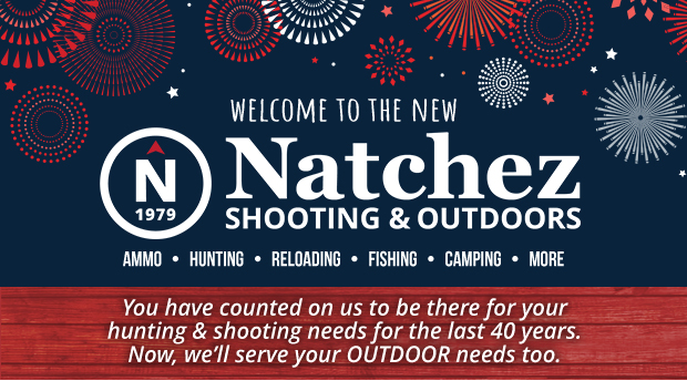 Welcome to the New Natchez Shooting & Outdoors!