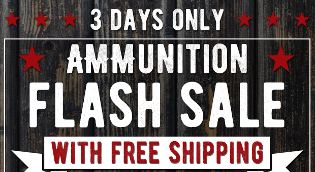 Shop Ammo Flash Sale with Free Shipping on Select Ammo