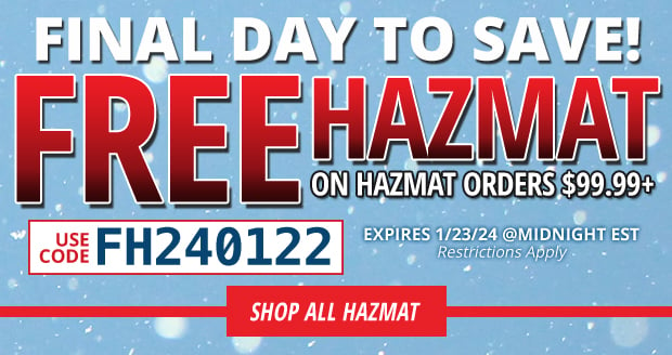 Free Hazmat on Hazmat Orders $99.99+  Use Code FH240122  Restrictions Apply