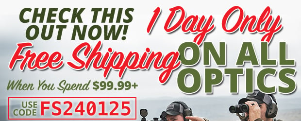 1 Day Only Free Shipping on All Optics When You Spend $99.99+  Use Code FS240125  Restrictions Apply