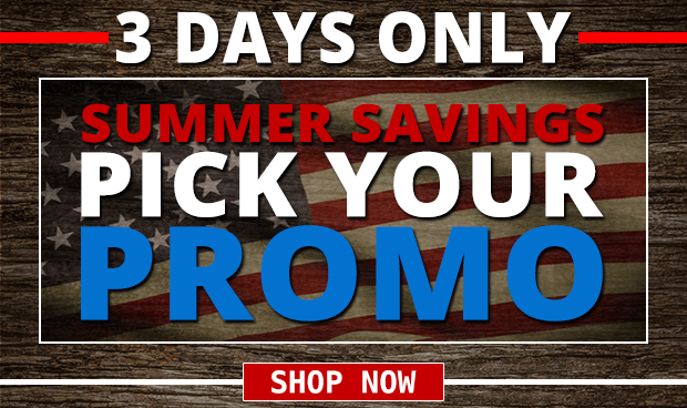 3 Days Only  Pick Your Promo Summer Savings Deal  Restrictions Apply