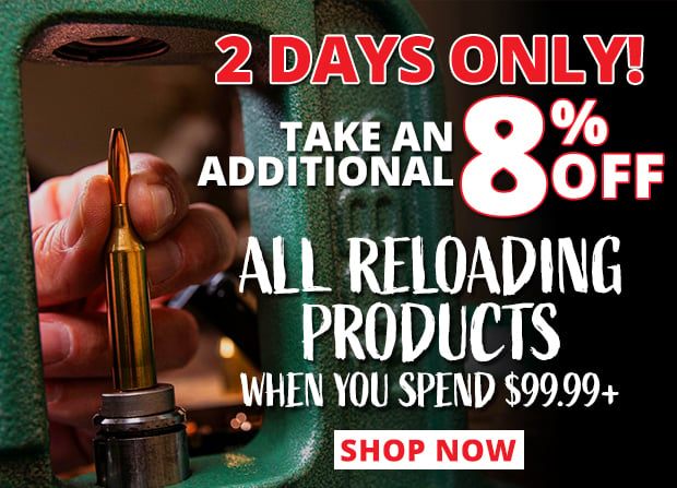 2 Days Only Take an Additional 8% Off All Reloading Products When You Spend $99.99+ • Restrictions Apply • Use Code P240724