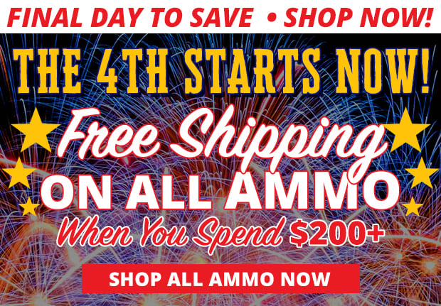 Final Day Free Shipping on All Ammo When You Spend $200+ Restrictions Apply  Use Code FS240624
