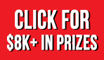 Click Here for $8K+ in Prizes!