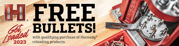 Hornady Get Loaded 2023 Click Here for More Details