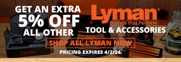 Get an Extra 5% Off All Other Lyman Tools & Accessories