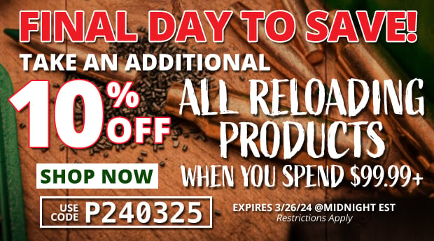 Take an Additional 10% Off All Reloading Products