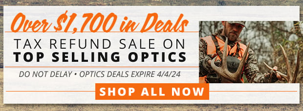 Over $1,700 in Deals Tax Refund Sale on Top Selling Optics!