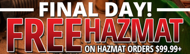 Final Day - Free Hazmat on Hazmat Orders $99.99+