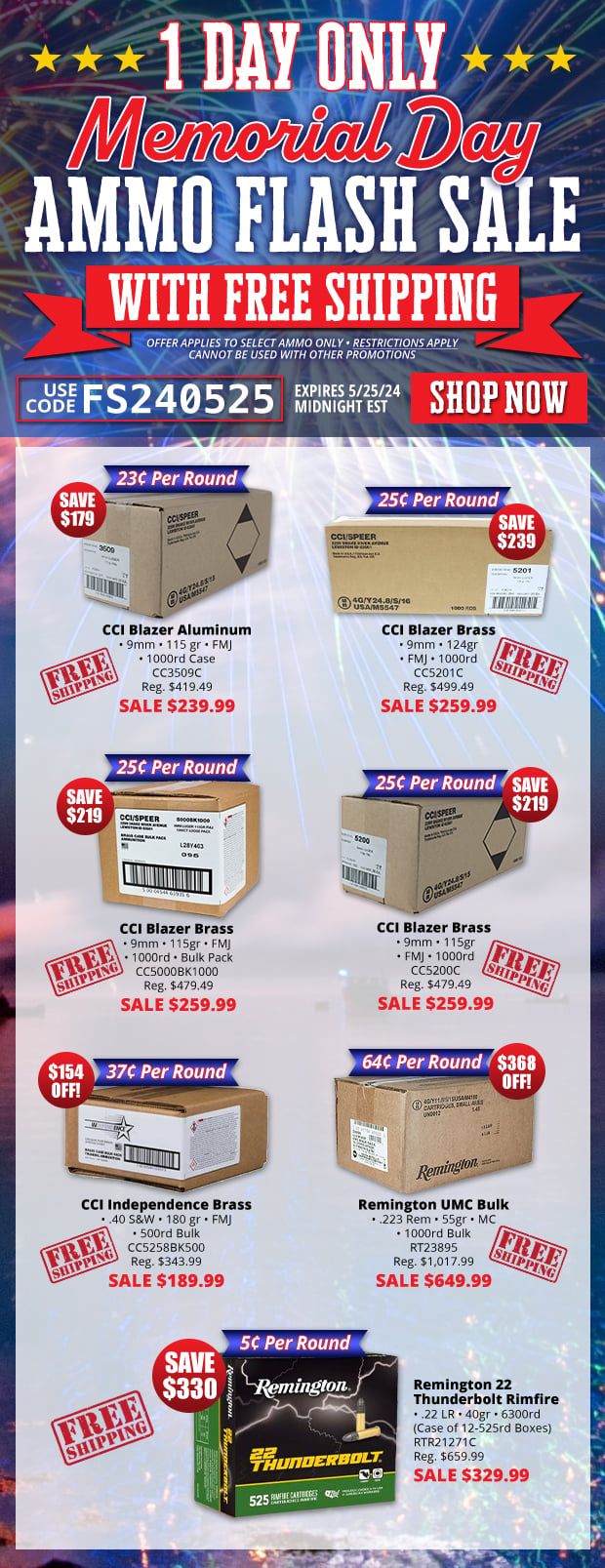 1 Day Only Ammo Flash Sale with Free Shipping  Restrictions Apply  Use Code FS240525