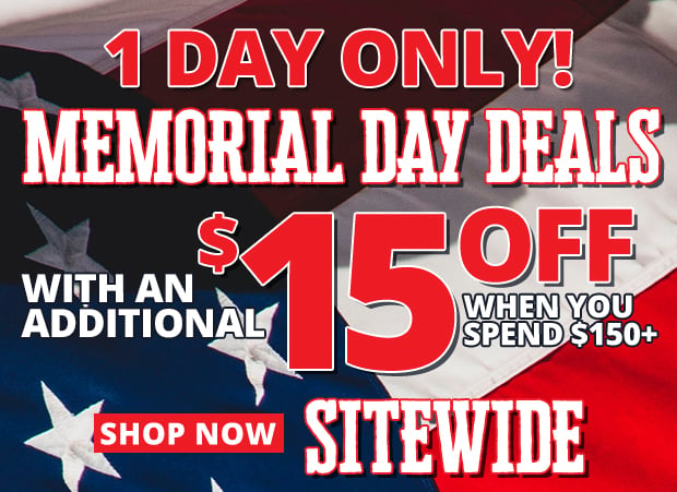 1 Day Only Memorial Day Deals with an Additional $15 Off When You Spend $150+ Restrictions Apply  Use Code D240527