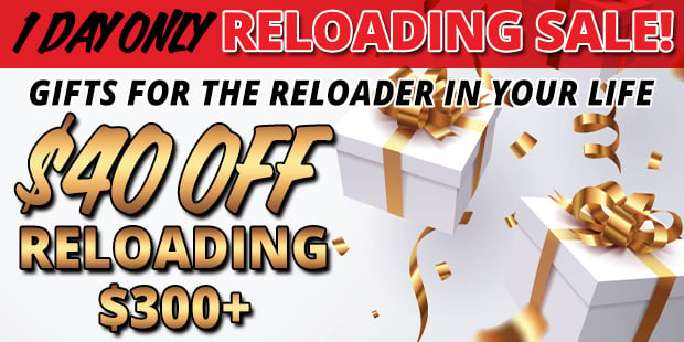 1 Day Only Reloading Sale!
