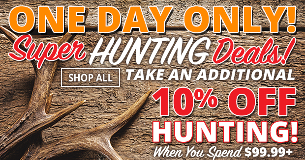 Super Hunting Deals and Take an Additional 10% Off Hunting When You Spend $99.99+ Use Code P231103