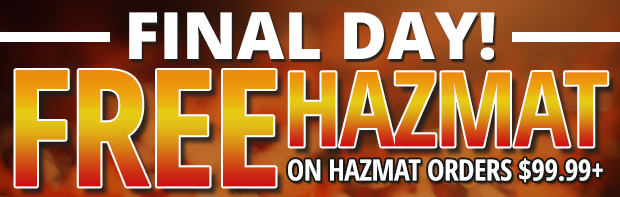 Final Day for Free Hazmat on Hazmat Orders $99.99+  Use Code FH231012  Restrictions Apply