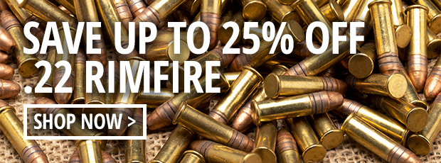 Save Up to 25% Off .22 Rimfire  Shop Now