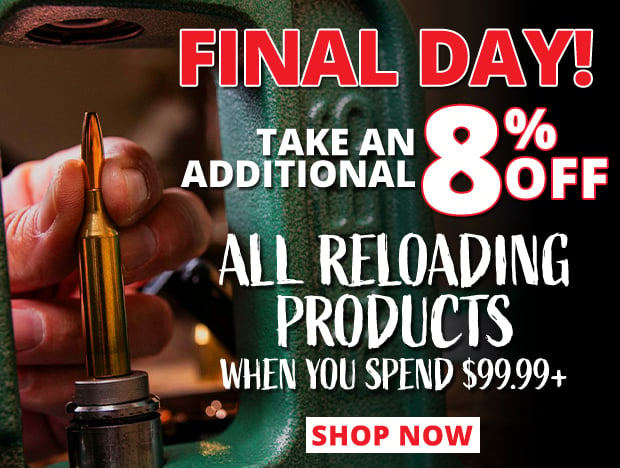 Final Day to Get an Additional 8% Off All Reloading Products When You Spend $99.99+ • Restrictions Apply • Use Code P240926