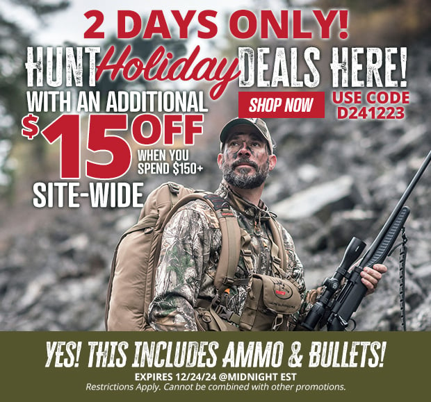 2 Days Only Hunt Holiday Deals Here with an Additional $15 Off $150+ Site-Wide • Restrictions Apply • Use Code D241223