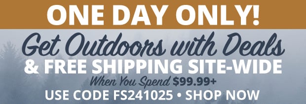 1 Day Only to Get Outdoors with Deals & Free Shipping Site-Wide When You Spend $99.99+ • Restrictions Apply • Use Code FS241025