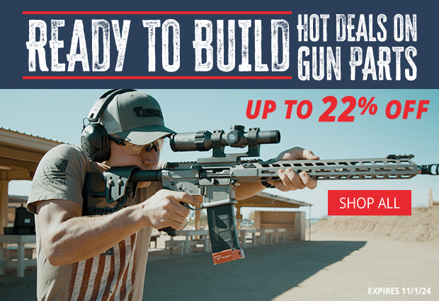 Ready to Build with Hot Deals on Gun Parts Up to 22% Off!